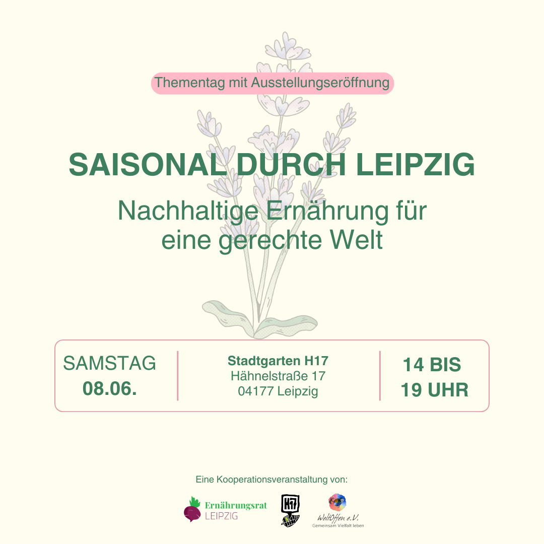 THEMENTAG „Saisonal durch Leipzig – Nachhaltige Ernährung für eine gerechte Welt“ zur Eröffnung der AUSSTELLUNG „Zukunft(s)Essen“