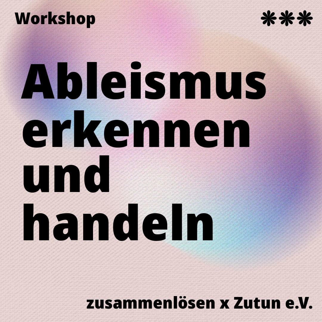 Workshop - Ableismus erkennen und handeln