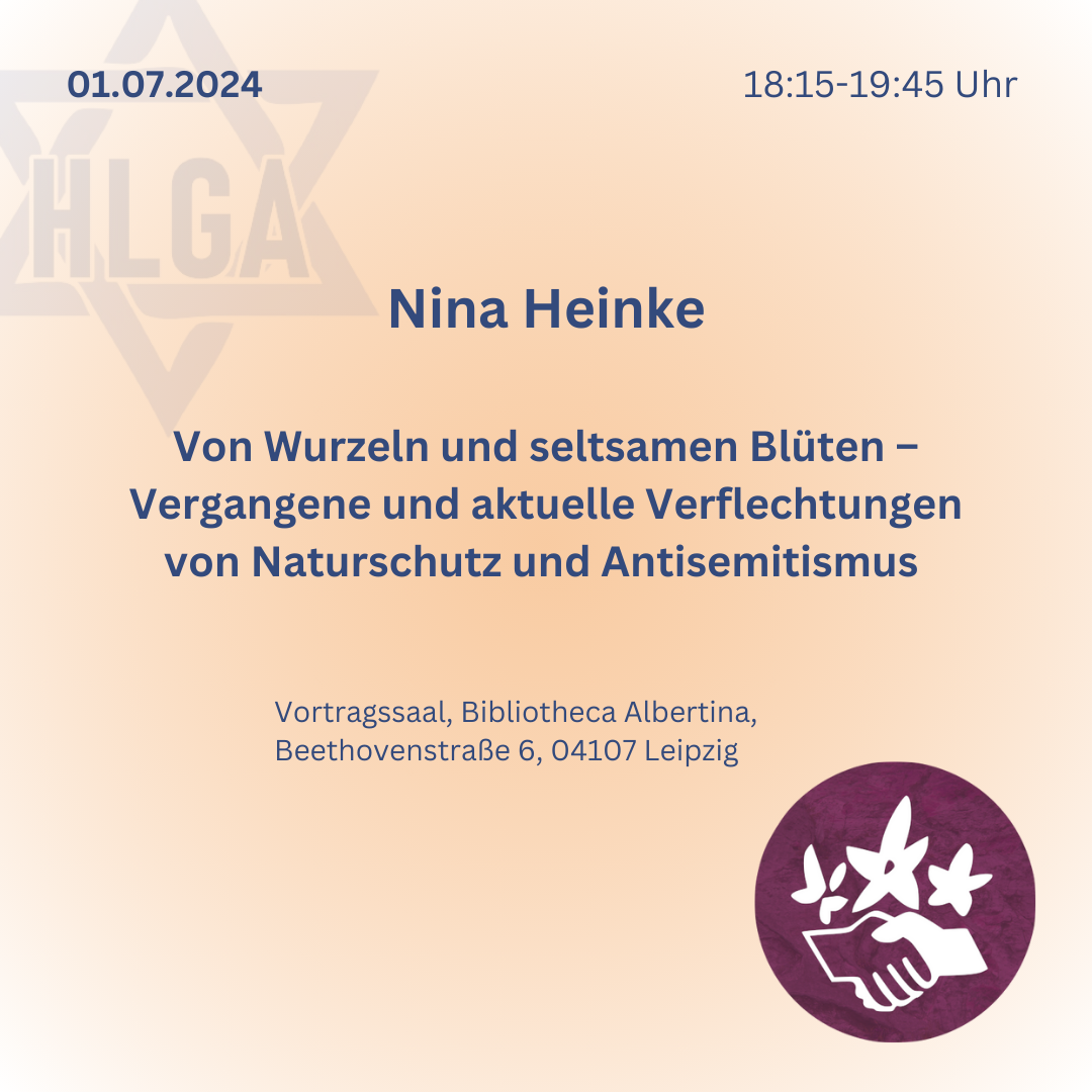 Von Wurzeln und seltsamen Blüten – Vergangene und aktuelle Verflechtungen von Naturschutz und Antisemitismus (mit Nina Heinke)