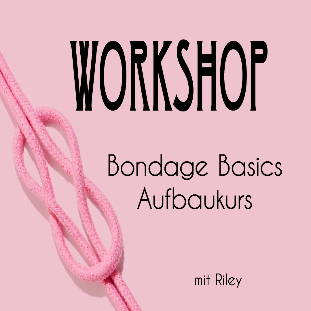 Workshop „Bondage Basics Aufbaukurs: Shibari 102“