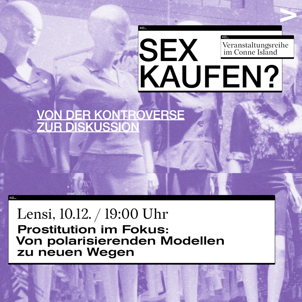 Sex kaufen? - Von der Kontroverse zur Diskussion: Prostitution im Fokus: Von polarisierenden Modellen zu neuen Wegen mit Lensi