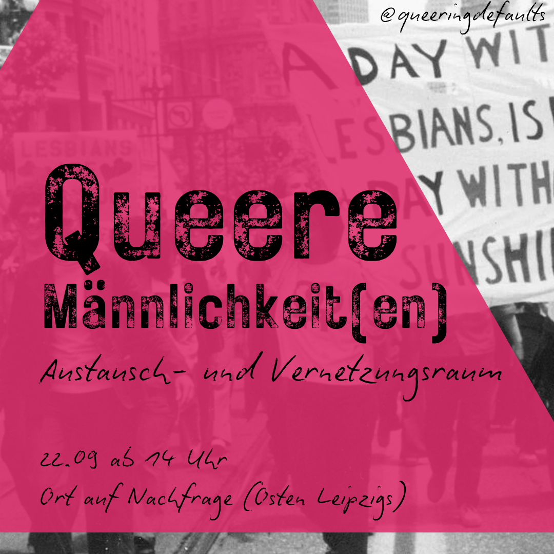 Queere Männlichkeit(en) / Queer Masculinitiy(s)