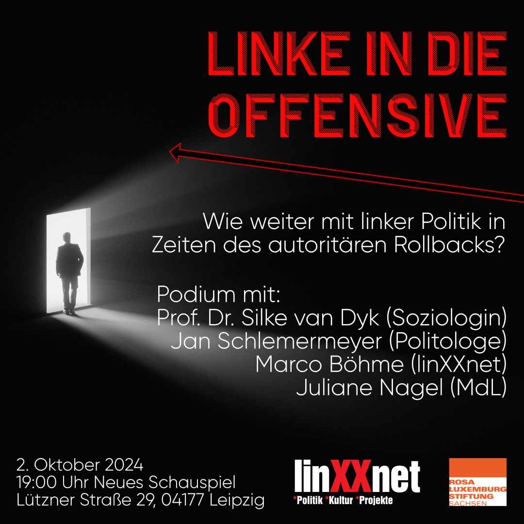 Linke in die Offensive: Wie weiter mit linker Politik in Zeiten des autoritären Rollbacks?