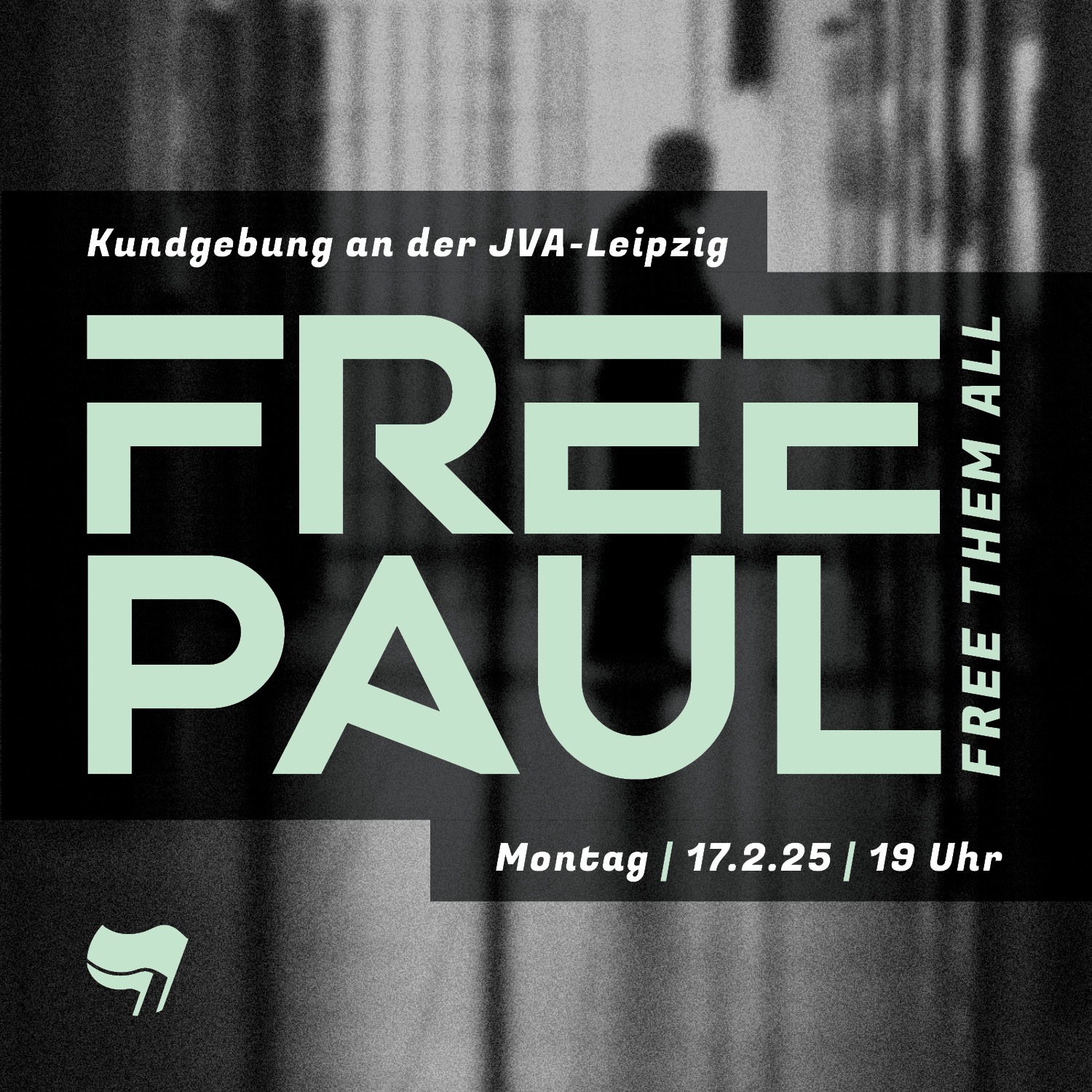 Freiheit für Paul! Freiheit für alle Gefangenen! Kundgebung an der JVA-Leinestraße am 17. Februar um 19 Uhr